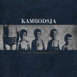 Kambodsja : Are Your Feelings Easily Hurt?